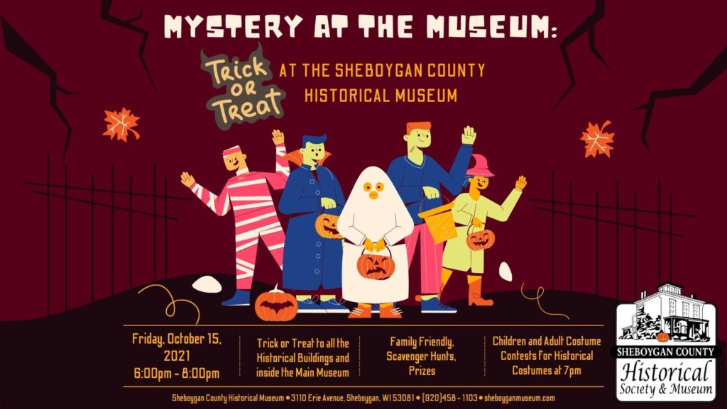 Mystery at the Museum Trick or Treat at the Sheboygan County