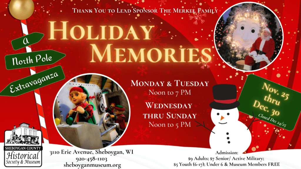 Holiday Memories 2022 Sheboygan County Historical Society Museum